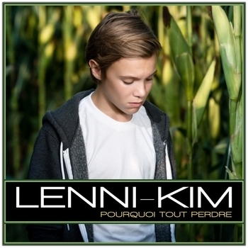 Lenni-Kim - Pourquoi tout perdre - Single