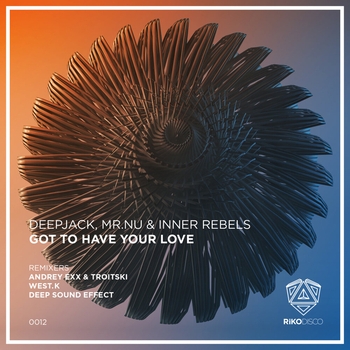 Deepjack - Got to Have Your Love (Andrey Exx Remix)