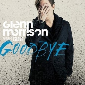 Glenn Morrison - Goodbye (Radio Edit) [feat. IsLove]