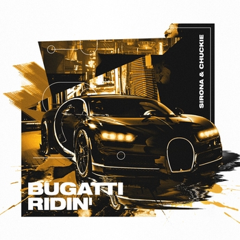 Chuckie feat Sirona - Bugatti Ridin (2021)