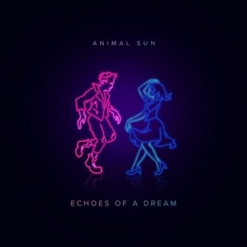 DREAMERS, Animal Sun - I'M ALREADY DEAD