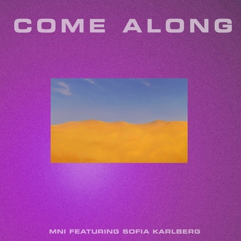 Sofia Karlberg, MNI - Come Along