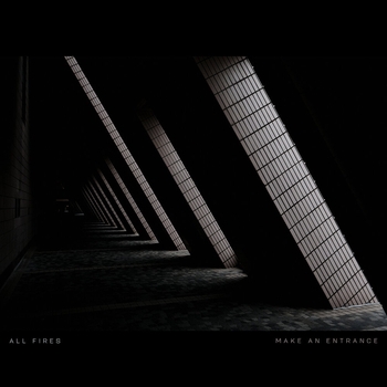 All Fires - Make An Entrance