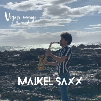 Maikel Saxx - voyage voyage