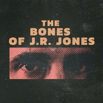 The Bones of J.R. Jones - This Fire
