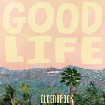 Elderbrook feat Good Life - Good Life