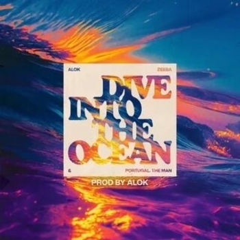 Alok, Zeeba, Portugal, The Man - Dive Into The Ocean