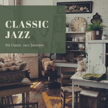 Classic Jazz - Classic Jazz Sessions
